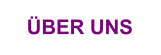 ÜBER UNS